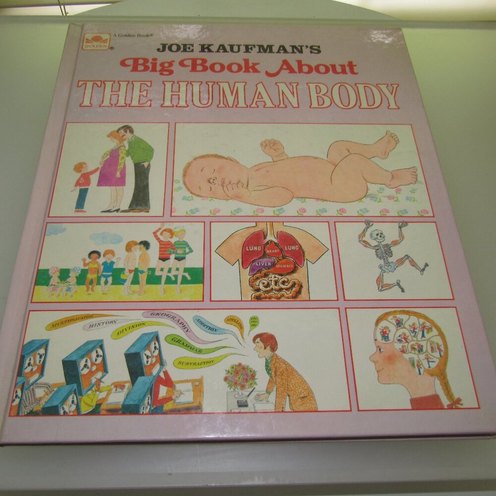 Joe Kaufman’s Big Book About The Human Body • Vintage 1987 Golden Hardcover